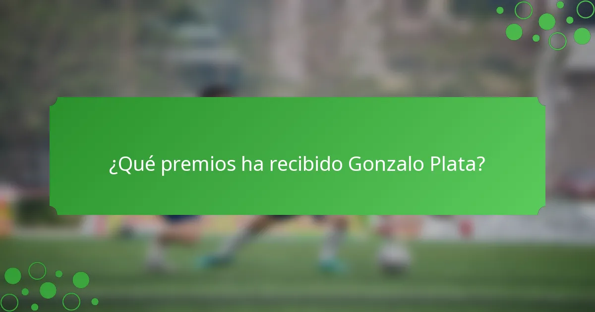 ¿Qué premios ha recibido Gonzalo Plata?